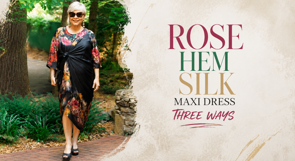ROSE HEM SILK MAXI DRESS THREE WAYS